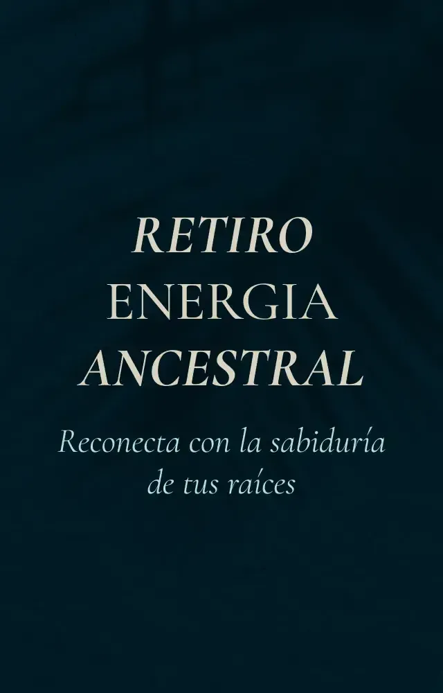 RETIRO ENERGÍA ANCESTRAL