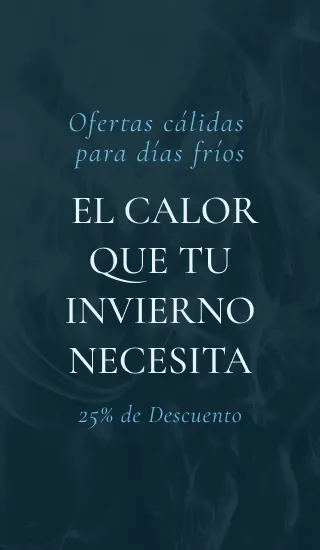 OFERTAS CÁLIDAS PARA DÍAS FRÍOS